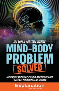 Front cover_Mind-Body Problem Solved
