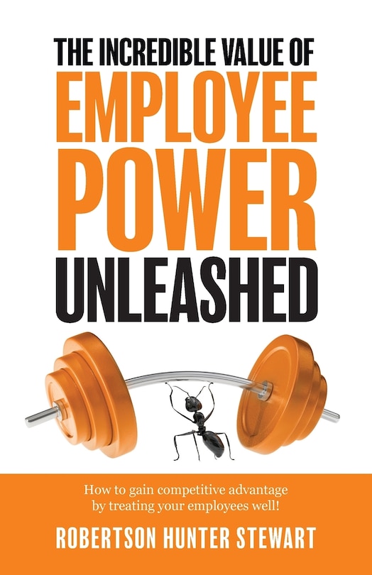 Front cover_The Incredible Value of Employee Power Unleashed
