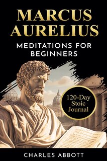 Front cover_Marcus Aurelius, Meditations for Beginners