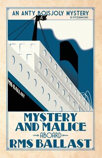 Front cover_Mystery and Malice aboard RMS Ballast