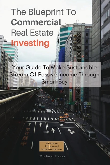 Front cover_The Blueprint To Commercial Real Estate Investing