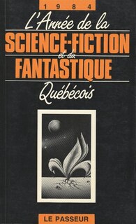 Couverture_L' Année de la science-fiction et du fantastique québécois 1984