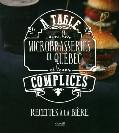 Couverture_A Table Avec Les Microbrasseries Du Qu&eacute;bec Et Leurs Complices