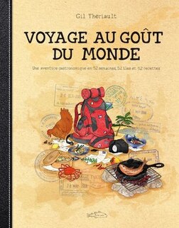 Voyage au goût du monde: une aventure gastronomique en 52 semaines, 52 îles et 52 recettes