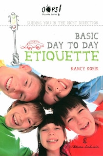 Basic day to day etiquette: guiding you in the right direction