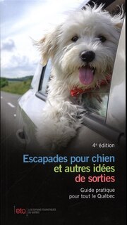 Escapades pour chien et autres idées de sorties - 4e édition