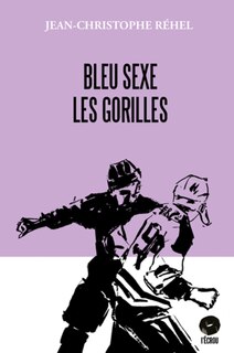 Front cover_Bleu sexe les gorilles