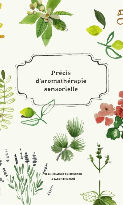 PRECIS D'AROMATHERAPIE SENSORIELLE
