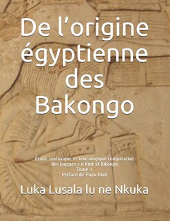 Front cover_De l'origine égyptienne des Bakongo