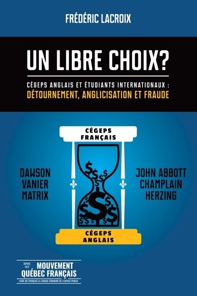 Couverture_Un «libre choix» ? : Cégeps anglais et étudiants internationaux
