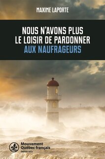 Front cover_Nous n'avons plus le loisir de pardonner aux naufrageurs