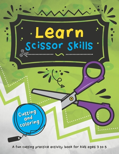 Learn Scissor Skills: 48 fun cutting and coloring activities for kids who are learning how to use scissors.