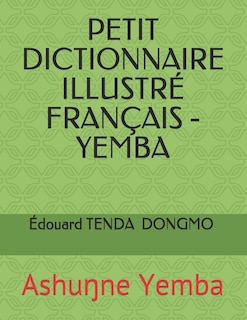 Couverture_Petit Dictionnaire Illustré Français - Yemba