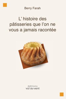 Front cover_L'histoire des pâtisseries que l'on ne vous a jamais racontée