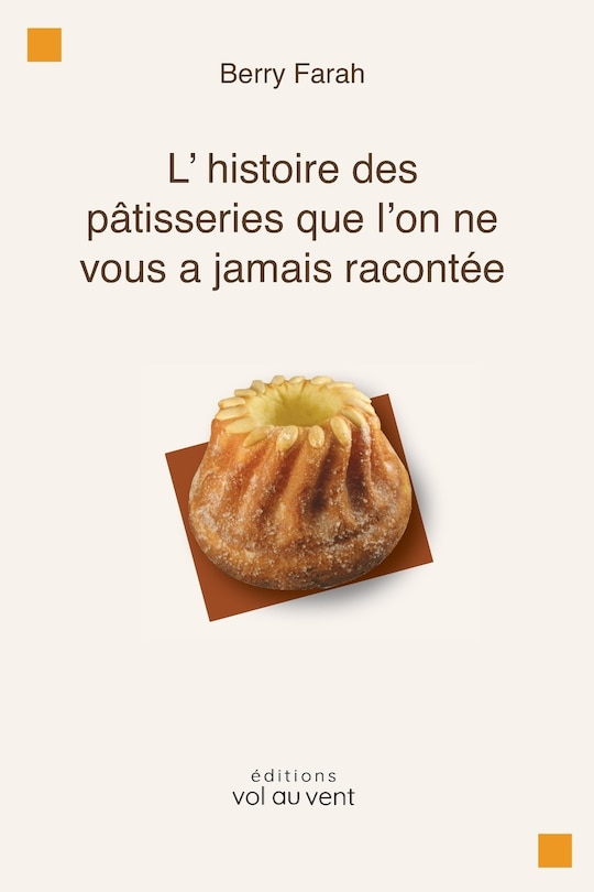 Front cover_L'histoire des pâtisseries que l'on ne vous a jamais racontée