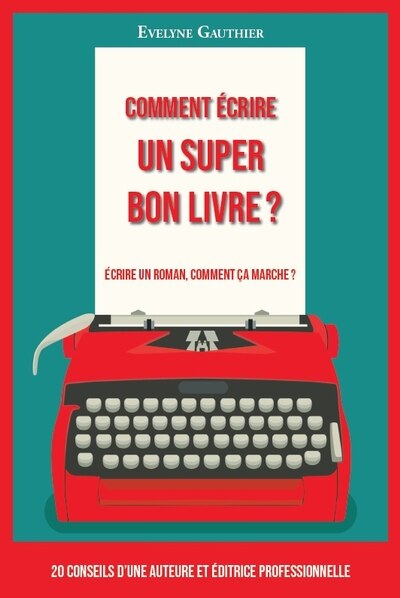 Front cover_Comment écrire un super bon livre ?