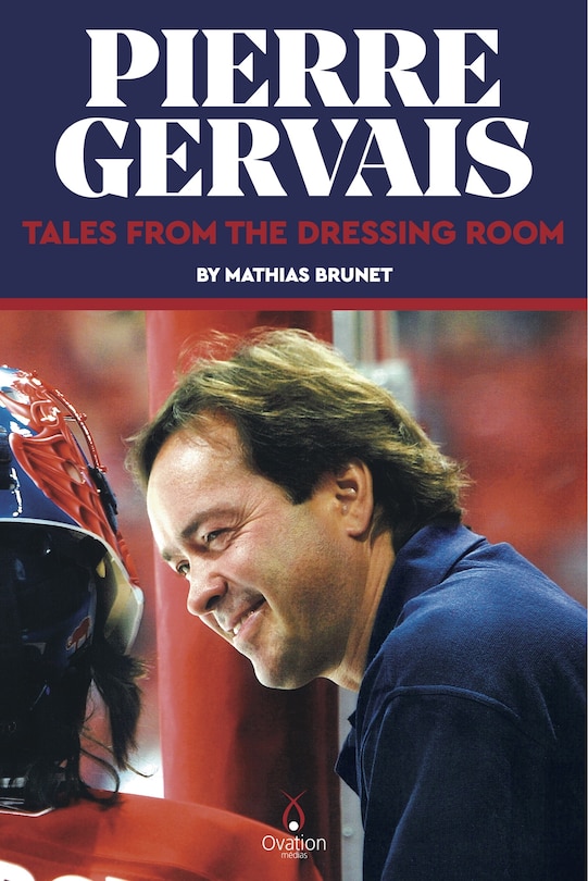 Pierre Gervais: Tales from the Dressing Room