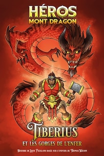 Couverture_H&eacute;ros du Mont Dragon 05 : Tiberius et les Gorges de l'Enfer
