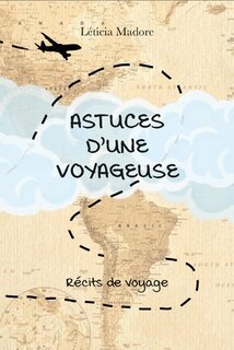 Astuces d'une voyageuse