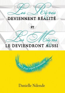 Couverture_Les rêves deviennent réalité, et les miens le deviendront aussi