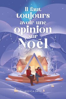 Couverture_Il faut toujours avoir une opinion sur Noël