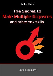 Front cover_The Secret to Male Multiple Orgasms and other sex skills