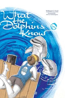 Front cover_What the Dolphins Know