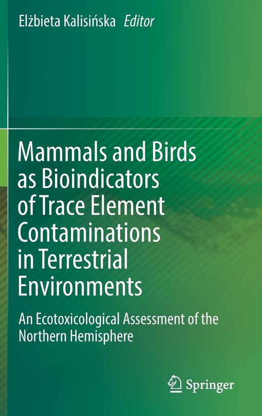 Couverture_Mammals And Birds As Bioindicators Of Trace Element Contaminations In Terrestrial Environments