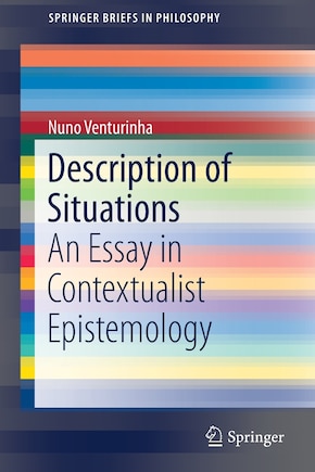 Description Of Situations: An Essay In Contextualist Epistemology