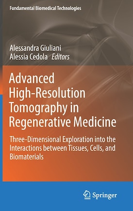 Advanced High-resolution Tomography In Regenerative Medicine: Three-dimensional Exploration Into The Interactions Between Tissues, Cells, And Biomaterials