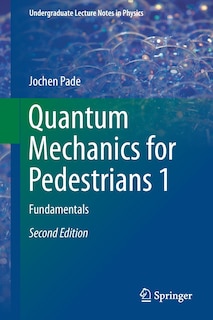 Front cover_Quantum Mechanics For Pedestrians 1