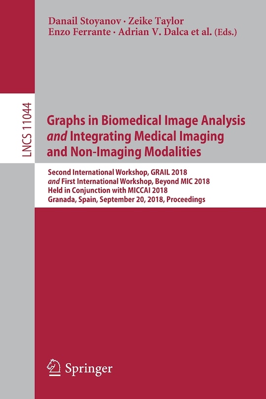 Front cover_Graphs in Biomedical Image Analysis and Integrating Medical Imaging and Non-Imaging Modalities