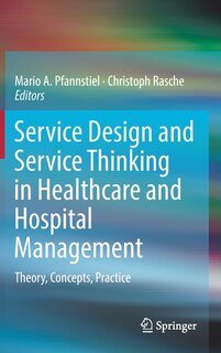 Front cover_Service Design And Service Thinking In Healthcare And Hospital Management
