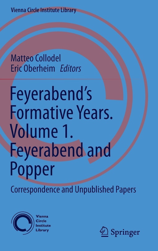 Front cover_Feyerabend's Formative Years. Volume 1. Feyerabend And Popper