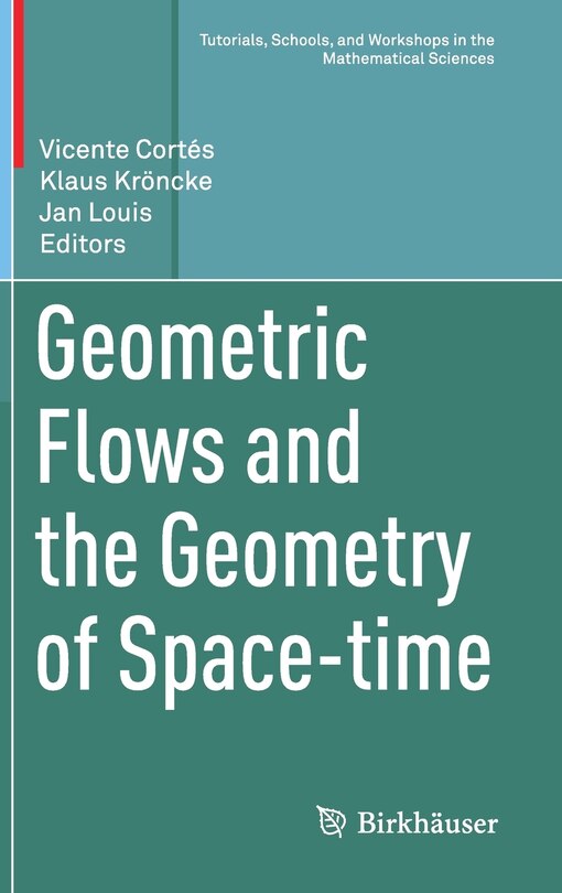 Couverture_Geometric Flows And The Geometry Of Space-time