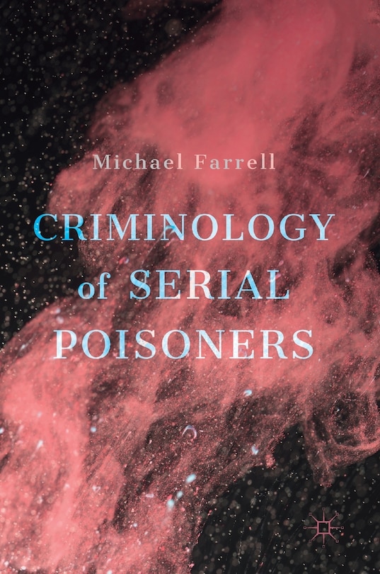 Front cover_Criminology Of Serial Poisoners