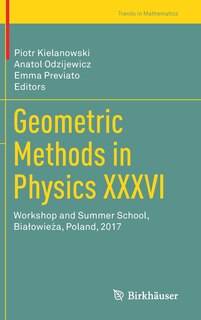 Front cover_Geometric Methods In Physics Xxxvi