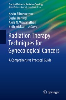 Front cover_Radiation Therapy Techniques For Gynecological Cancers
