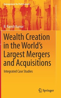 Couverture_Wealth Creation In The World's Largest Mergers And Acquisitions
