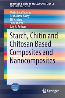 Couverture_Starch, Chitin And Chitosan Based Composites And Nanocomposites