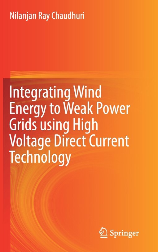 Couverture_Integrating Wind Energy To Weak Power Grids Using High Voltage Direct Current Technology