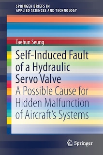 Front cover_Self-induced Fault Of A Hydraulic Servo Valve