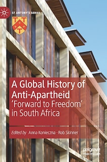 Front cover_A Global History Of Anti-apartheid