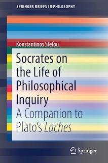 Front cover_Socrates On The Life Of Philosophical Inquiry