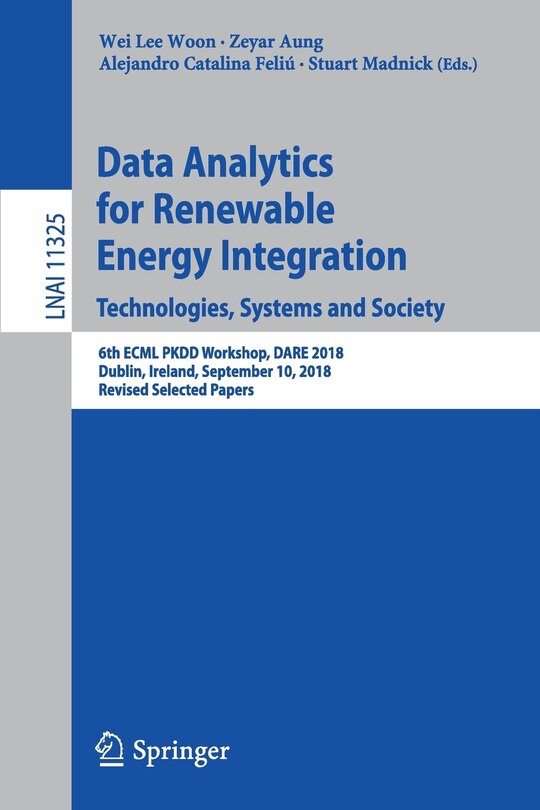 Front cover_Data Analytics For Renewable Energy Integration. Technologies, Systems And Society