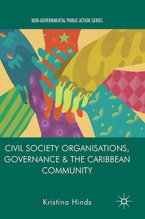 Front cover_Civil Society Organisations, Governance And The Caribbean Community