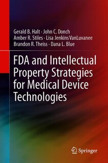 Couverture_FDA and Intellectual Property Strategies for Medical Device Technologies