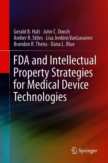 Couverture_FDA and Intellectual Property Strategies for Medical Device Technologies