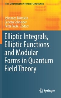 Front cover_Elliptic Integrals, Elliptic Functions And Modular Forms In Quantum Field Theory