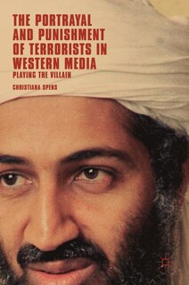 Front cover_The Portrayal And Punishment Of Terrorists In Western Media